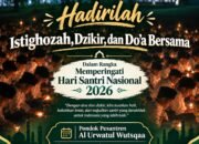 Peringati Hari santri Nasional tahun 2026 ,pondok pesantren Al-Urwatul Wutsqaa akan menggelar kegiatan keagamaan dengan tema Santri Menguatkan Negeri menuju Indonesia Emas